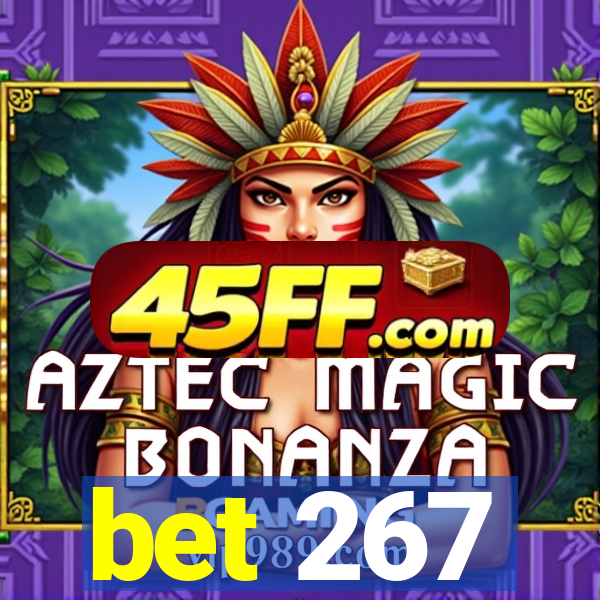 bet 267